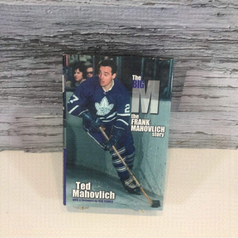 THE Big M The Frank Mahovlich Story Hardcover Toronto Maple Leafs Hockey SIGNED